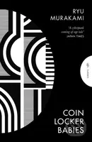 Coin Locker Babies - Ryu Murakami - kniha z kategorie Společenská beletrie