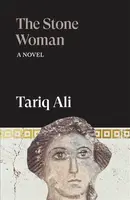 The Stone Woman - Tariq Ali