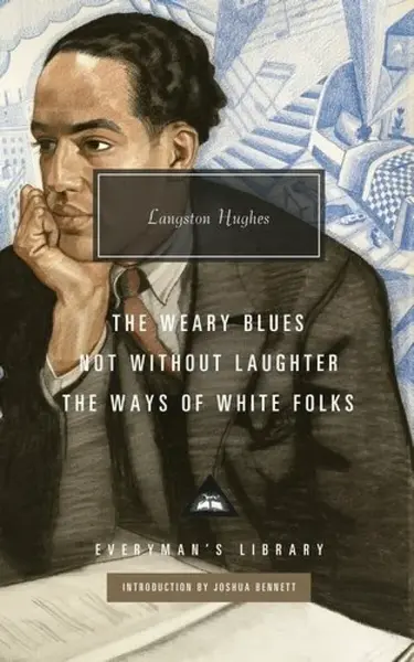 Not Without Laughter, The Ways of White Folks, The Weary Blues - Langston Hughes
