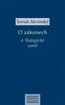 O zákonech v Teologické sumě - Tomáš Akvinský