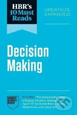 HBR´s 10 Must Reads on Decision-Making, Updated and Expanded