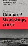 Ganbare! Workshopy smrti - Katarzyna Boni - kniha z kategorie Společenská beletrie
