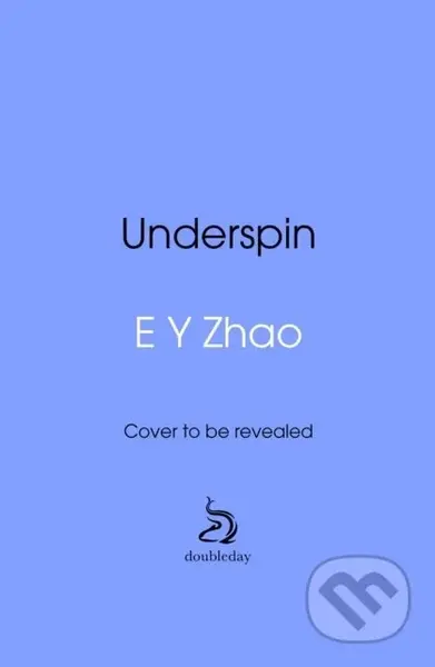 Underspin - E Y Zhao