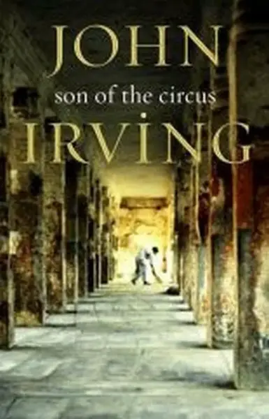 A Son of the Circus - John Irving