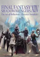 Final Fantasy XIV: Shadowbringers Art Of Reflection - Histories Forsaken- - Square Enix