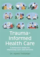 Trauma-Informed Health Care - Karen Treisman