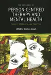 The Handbook of Person-Centred Therapy and Mental Health