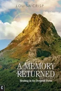 A Memory Returned - Louisa Crisp