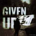 Carlyann – Given Up