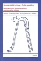 Demokratická kultura v České republice (poškozená) - Martina Klicperová-Baker