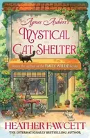 Agnes Aubert's Mystical Cat Shelter - Heather Fawcettová