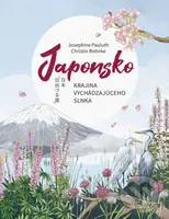 Japonsko: Krajina vychádzajúceho slnka - Josephine Pauluth, Christin Bohnke - kniha z kategorie Naučné knihy