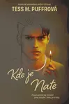 Kde je Nate (poškozená) - Tess M. Puffrová