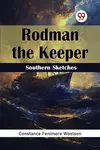 Rodman the Keeper Southern Sketches