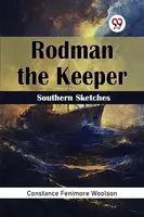 Rodman the Keeper Southern Sketches