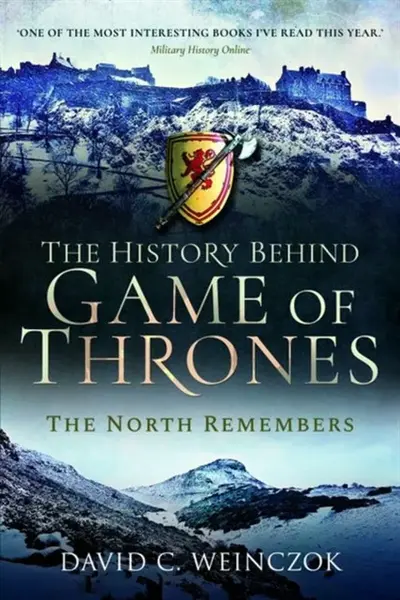 The History Behind Game of Thrones - David C Weinczok