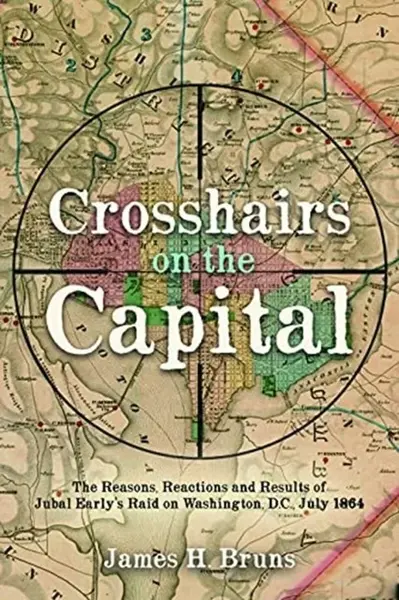Crosshairs on the Capital - James H Bruns