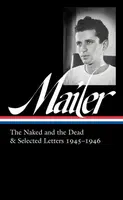 Norman Mailer 1945-1946 (LOA #364) - Mailer Norman, Michael J.  Glennon