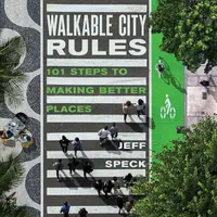 Walkable City Rules - Jeff Speck
