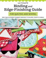 Ultimate Binding and Edge-Finishing Guide for Quilting and Sewing - Deonn Stott