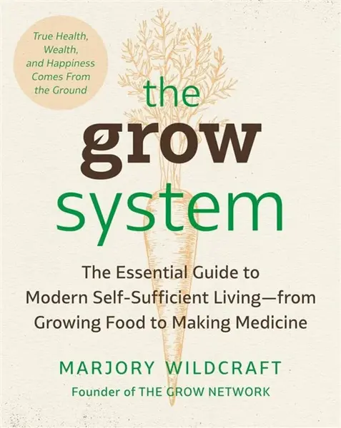 The Grow System - Marjory Wildcraft
