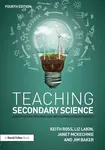 Teaching Secondary Science - Keith W. Ross, Janet McKechnie, Liz  Lakin, Jim Baker