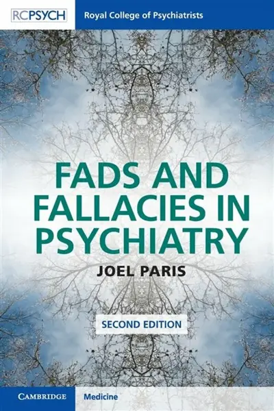 Fads and Fallacies in Psychiatry - Joel  Paris