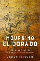 Mourning El Dorado - Charlotte Rogers