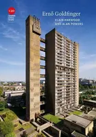 Erno Goldfinger - Alan Powers, Elain Harwood