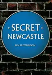 Secret Newcastle - Ken Hutchinson