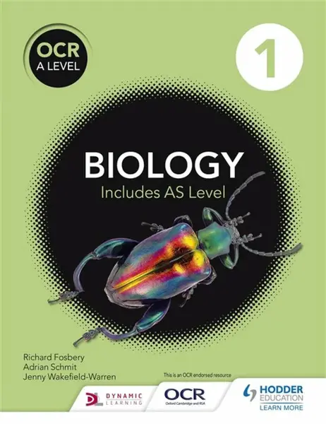 OCR A Level Biology Student Book 1 - Richard Fosbery, Adrian Schmit, Jenny Wakefield-Warren