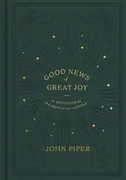 Good News of Great Joy - John Piper