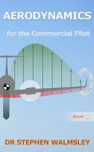 Aerodynamics for the Commercial Pilot - Stephen Walmsley