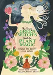 The Young Green Witch's Guide to Plant Magic - Robin Rose Bennett