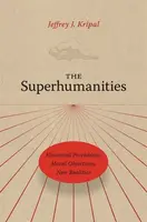 The Superhumanities - Jeffrey J. Kripal