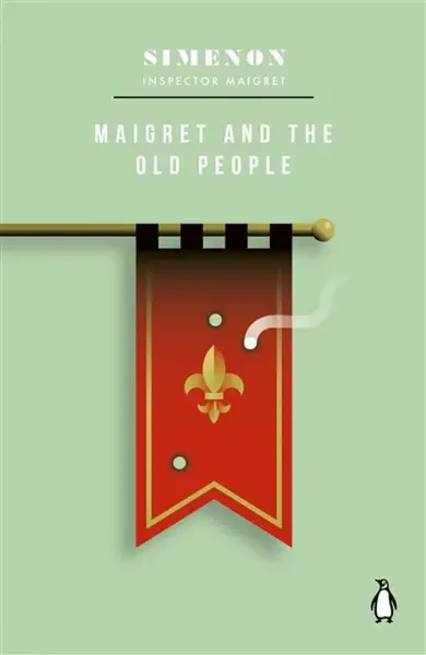Maigret and the Old People - Georges Simenon