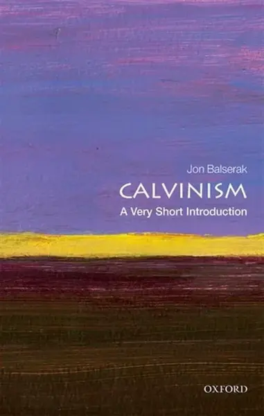 Calvinism - Jon  Balserak