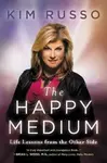 The Happy Medium - Kim Russo