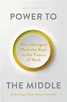Power to the Middle - Bill Schaninger, Emily Field, Bryan Hancock
