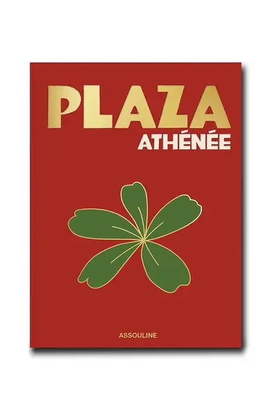 Kniha Assouline Plaza Athenee by Jean Imbert, Marc Lambron, Oliver Pilcher, English