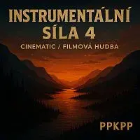 ppkpp – Instrumentální Síla 4 Cinematic Filmová hudba