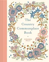 The Country Commonplace Book - Miranda Mills