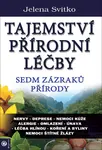 Tajemství přírodní léčby Sedm zazraků přírody