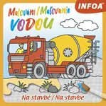 Malování/Maľovanie vodou Na stavbě/Na stavbe