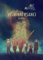 Vesmírní psanci - Vlas Michal - e-kniha