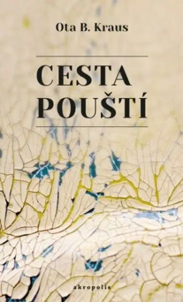 Cesta pouští - Ota B. Kraus - e-kniha