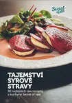 Tajemství syrové stravy - Veronika Klamtová, Jan Plajner
