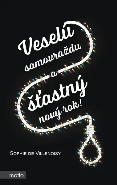 Veselú samovraždu a šťastný nový rok! - Sophie  de Villenoisy