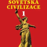 Sovětská civilizace 1 - Kara-Murza Sergej Georgijevič