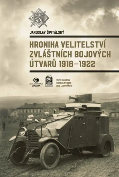 Kronika Velitelství zvláštních bojových útvarů 1918–1922 - Jaroslav Špitálský - e-kniha